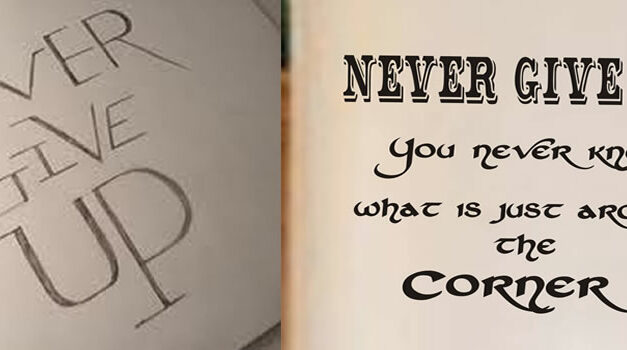 Never, Ever Give Up!!